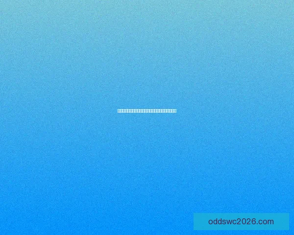 世界杯足球竞猜赔率分析与投注策略深度解析助你轻松盈利